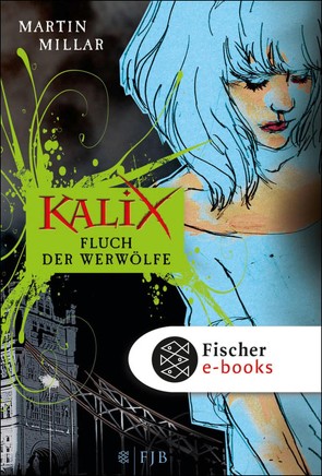 Kalix. Fluch der Werwölfe von Kemper,  Eva, Millar,  Martin