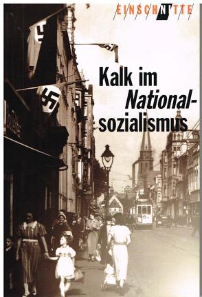 Kalk im Nationalsozialismus von Becker,  Eberhard, Bilz,  Fritz, Böck,  Monika, Dieckmann,  Doris, KOENIG,  Josef, Matzerath,  Horst