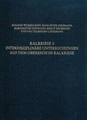 Kalkriese 3 – Interdisziplinäre Untersuchungen auf dem Oberesch in Kalkriese von Grosskopf,  B, Tolksdorf-Lienemann,  E, Uerpmann,  H P, Uerpmann,  M, Wilbers-Rost,  S