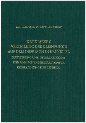 Kalkriese 6 von Rost,  Achim, Wilbers-Rost,  Susanne