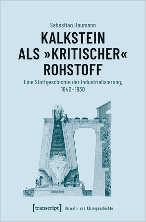 Kalkstein als »kritischer« Rohstoff von Haumann,  Sebastian