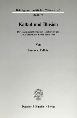 Kalkül und Illusion. von Fallois,  Immo von