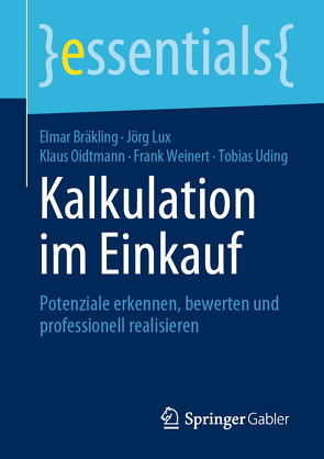 Kalkulation im Einkauf von Bräkling,  Elmar, Lux,  Jörg, Oidtmann,  Klaus, Uding,  Tobias, Weinert,  Frank