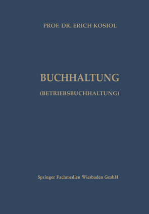 Kalkulatorische Buchhaltung (Betriebsbuchhaltung) von Kosiol,  Erich