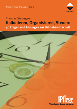 Kalkulieren, Organisieren, Steuern von Sießegger,  Thomas