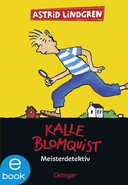 Kalle Blomquist 1. Meisterdetektiv von Bauer,  Jutta, Heinig,  Cäcilie, Lindgren,  Astrid