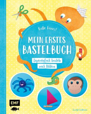 Kalle kann’s! – Mein erstes Bastelbuch von Lindemann,  Swantje