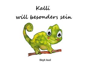 Kalli will besonders sein von Auel,  Birgit