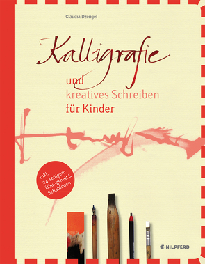 Kalligrafie und kreatives Schreiben für Kinder von Dzengel,  Claudia