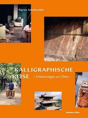 Kalligraphische Reise von Jakubaschke,  Sigrun
