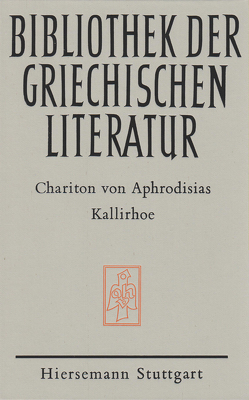 Kallirhoe von Chariton von Aphrodisias, Plepelits,  Karl