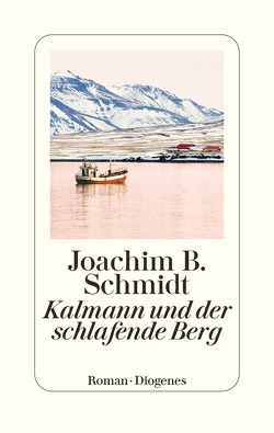 Kalmann und der schlafende Berg von Schmidt,  Joachim B.