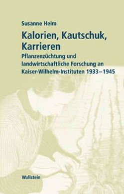 Kalorien, Kautschuk, Karrieren von Heim,  Susanne