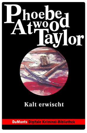 Kalt erwischt – DuMonts Digitale Kriminal-Bibliothek von Allie,  Manfred, Neuhaus,  Volker, Taylor,  Phoebe Atwood