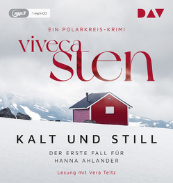 Kalt und still. Der erste Fall für Hanna Ahlander von Lendt,  Dagmar, Sten,  Viveca, Teltz,  Vera