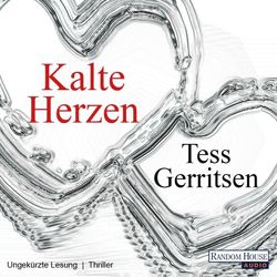 Kalte Herzen von Gerritsen,  Tess, Hansonis,  Michael, Lutze,  Kristian