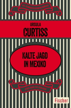 Kalte Jagd in Mexiko von Bieling,  Ruth, Curtiss,  Ursula