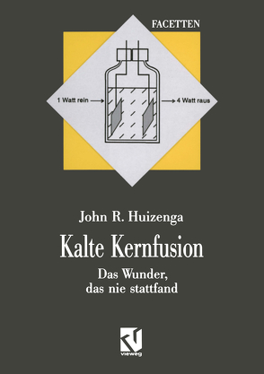 Kalte Kernfusion von Huizenga,  John R.