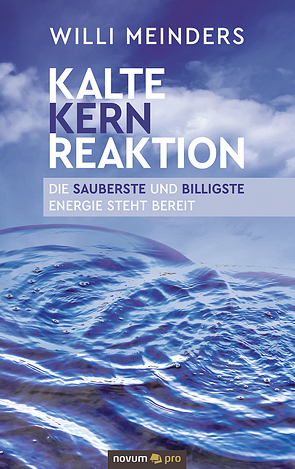 Kalte Kernreaktion von Meinders,  Willi