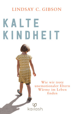 Kalte Kindheit von Gibson,  Lindsay C., Liebl,  Elisabeth