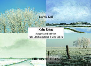 Kalte Küste von Karl,  Ludwig, Petersen,  Hans-Christian, Schlote,  Gina