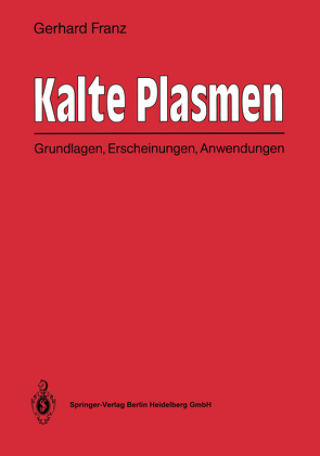 Kalte Plasmen von Franz,  Gerhard