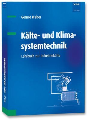 Kälte- und Klimasystemtechnik von Weber,  Gernot