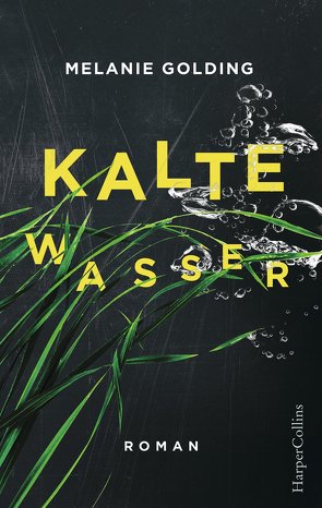 Kalte Wasser von Golding,  Melanie, Weber,  Alexander