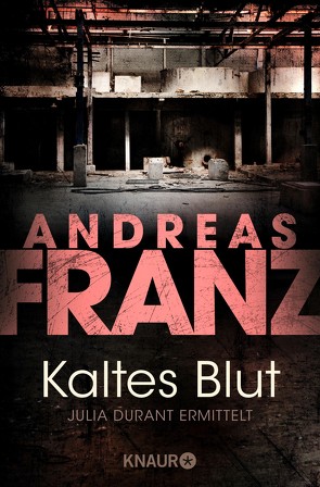 Kaltes Blut von Franz,  Andreas