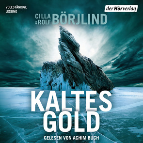 Kaltes Gold von Börjlind,  Cilla, Börjlind,  Rolf, Buch,  Achim, Dahmann,  Susanne, Gschwilm,  Julia