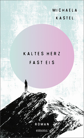 Kaltes Herz fast Eis von Kastel,  Michaela