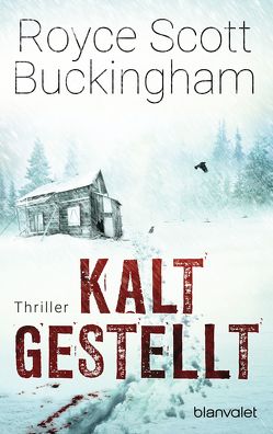 Kaltgestellt von Bergner,  Wulf, Buckingham,  Royce Scott