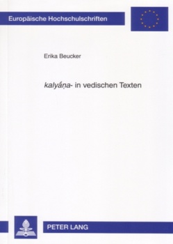 «kalyṇa»- in vedischen Texten von Beucker,  Erika