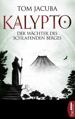 KALYPTO – Der Wächter des schlafenden Berges von Jacuba,  Tom