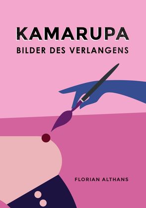 KAMARUPA Bilder des Verlangens