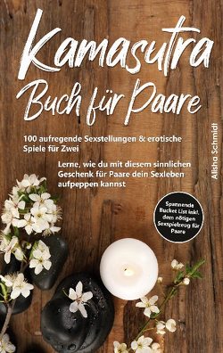 Kamasutra Buch für Paare von Schmidt,  Alisha