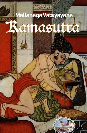 Kamasutra (farbig illustriert) von Vatsyayana,  Mallanaga