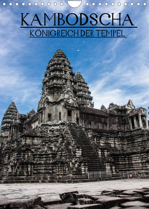 Kambodscha – Königreich der Tempel (Wandkalender 2022 DIN A4 hoch) von Stewart Lustig,  Daniel