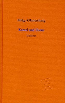 Kamel und Dame von Glantschnig,  Helga