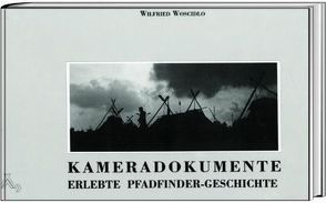 Kameradokumente – erlebte Pfadfindergeschichte von Hinkel,  Klaus, Hinkel,  Paul Th, Woscidlo,  Wilfried