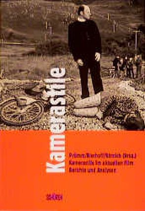 Kamerastile im aktuellen Film von Bierhoff,  Silke, Körnich,  Matthias, Prümm,  Karl