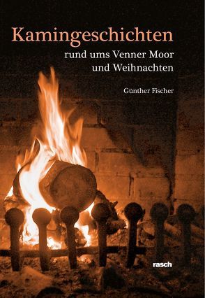 Kamingeschichten von Fischer,  Günther