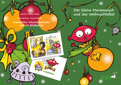 Kamishibai Adventskalender: Der kleine Marsmensch und das Weihnachtsfest von Küster,  Elvira, Rehsöft,  Anne