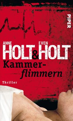 Kammerflimmern von Haefs,  Gabriele, Holt,  Anne, Holt,  Even