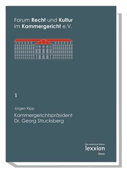 Kammergerichtspräsident Dr. Georg Strucksberg von Kipp,  Jürgen