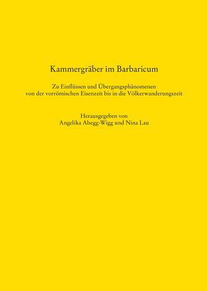 Kammergräber im Barbaricum von Abegg-Wigg,  Angelika, Lau,  Nina