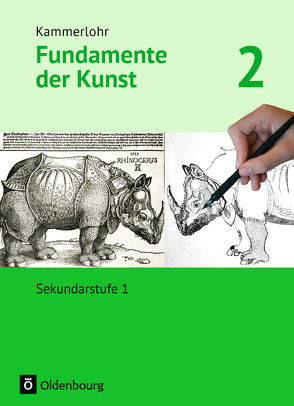 Kammerlohr – Fundamente der Kunst – Band 2 von Grütjen,  Jörg, Helpensteller,  Katja, Lutz-Sterzenbach,  Barbara, Munzert,  Svantje, Preuß,  Christine, Seitz-Vahlensieck,  Franziska, Zebhauser,  Severin