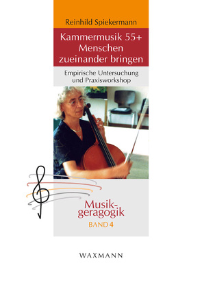 Kammermusik 55+ Menschen zueinander bringen von Misch,  Jonathan D., Spiekermann,  Reinhild