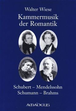 Kammermusik der Romantik von Wiese,  Walter