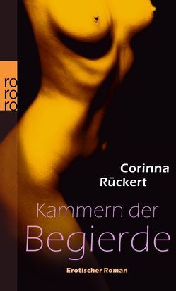 Kammern der Begierde von Rückert,  Corinna